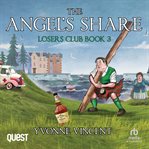 The Angels' Share : A Murder Mystery. Losers Club cover image