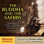 The Buddha and the Sahibs : The men who discovered India's lost religion cover image