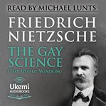 The Gay Science (The Joyful Wisdom) cover image