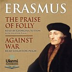 The Praise of Folly/Against War cover image