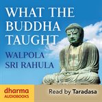 What the Buddha Taught cover image