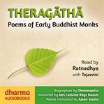 Theragatha : Poems of Early Buddhist Monks cover image