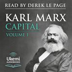Capital, Volume 1 : A Critique of Political Economy cover image