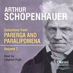 Selections From Parerga and Paralipomena, Volume 2 cover image