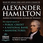 Alexander Hamilton : America's founding father of finance cover image