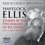 Studies in the Psychology of Sex, Volume 2 : Sexual Inversion - Homosexuality cover image