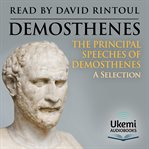 The Principal Speeches of Demosthenes : A Selection cover image