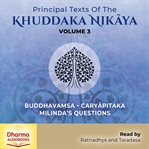 Principal Texts of the Khuddaka Nikaya, Volume 3 cover image