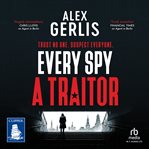 Every Spy a Traitor cover image