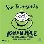 Adrian Mole : The Cappuccino Years cover image