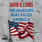 The Murders That Killed America cover image
