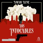 Los Intocables - Tome 2: La Guerre Des Cartels cover image