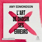 L'art De Choisir Ses Erreurs cover image
