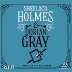 The Classified Dossier - Sherlock Holmes and Dorian Gray cover image