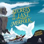 Secrets of the Last Merfolk cover image