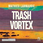 Trash Vortex cover image