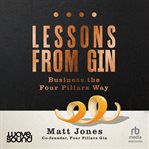 Lessons From Gin : Business the Four Pillars Way cover image