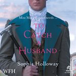 To Catch a Husband cover image