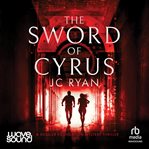 The Sword of Cyrus cover image