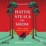 Hattie Steals the Show cover image