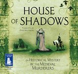 House of shadows : an historical mystery cover image