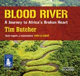 Blood river : a journey to Africa's broken heart cover image