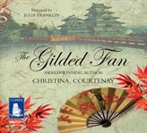 The Gilded Fan : Kumashiro Series, Book 2 cover image