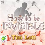 How to be invisible cover image