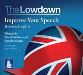The lowdown: improve your speech - british english cover image