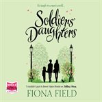 Soldiers' Daughters : Soldiers' Wives Series, Book 2 cover image