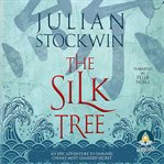The silk tree : an epic adventure to unravel China's most guarded secret cover image