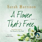 A flower that's free - part one cover image
