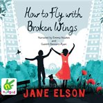 How to fly with broken wings cover image