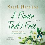 A flower that's free. Part 2 cover image