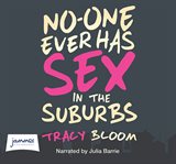 No-one ever has sex in the suburbs cover image