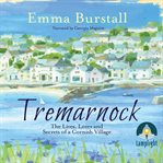 Tremarnock : the lives, loves and secrets of a Cornish village cover image