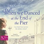 When we danced at the end of the pier cover image