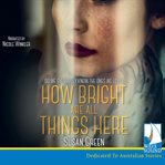 How bright are all things here cover image