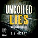 Uncoiled lies cover image