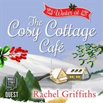 Winter at the cosy cottage cafe cover image