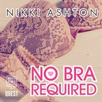 No bra required! cover image