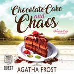 Chocolate cake and chaos cover image