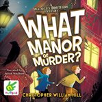 What manor of murder? cover image