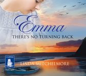 Emma, there's no turning back cover image