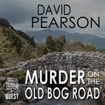 Murder on the old bog road cover image