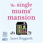 The single mums' mansion cover image