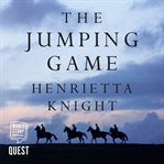 The jumping game : how National Hunt trainers work and what makes them tick cover image