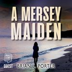 A Mersey maiden cover image