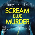 Scream Blue Murder cover image