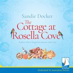 The cottage at Rosella Cove cover image